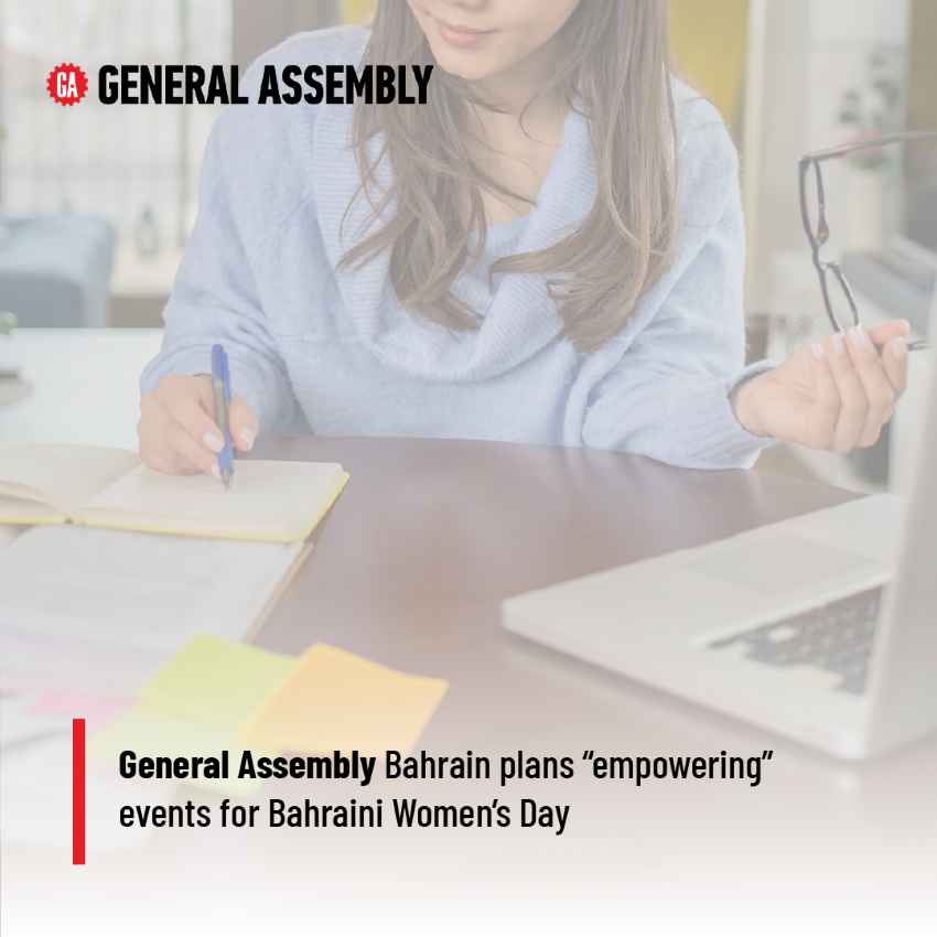 General Assembly Bahrain plans “empowering” events for Bahraini Women’s Day